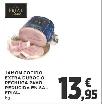 Supercor Jamon Cocido Extra Duroc o Pechuga Pavo Reducida En Sal Frial oferta