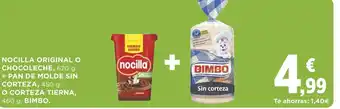 Supercor Nocilla Original O Chocoleche, 620g + Pan De Molde Sin Corteza, 450g O Corteza Tierna, 460g Bimbo oferta