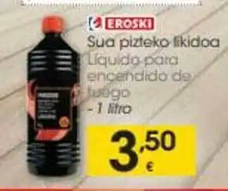 Eroski Eroski Liquido Para Encendido De Luego oferta