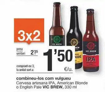 BonpreuEsclat Cervesa Artesana Ipa American Blonde O English Pale Vic Brew oferta