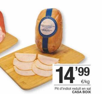 BonpreuEsclat Pit D'indiot Reduït En Sal Casa Boix oferta