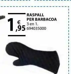 Fes Més Raspall Per Barbacoa oferta