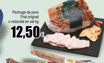 FROIZ Pechuga De Pavo Frial Original O Reducida En Sal Kg oferta