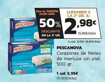 Supermercados Lupa 50% Descuento En La 2a Ud Pescanova Corazones De Filetes De Merluza Sin Piel oferta