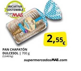 Supermercados MAS Pan Chapatón Dulcesol oferta