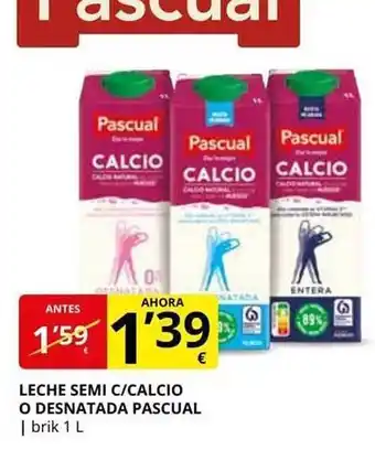 Supermercados MAS Leche Semi C Calcio O Desnatada Pascual oferta