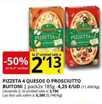 Supermercados MAS -50% En La 2a Unidad Pizzeta 4 Quesos O Prosciutto Buitoni oferta