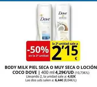 Supermercados MAS -50% En La 2a Unidad Bodymilk Piel Seca O Muy Seca O Loción Coco Dove oferta