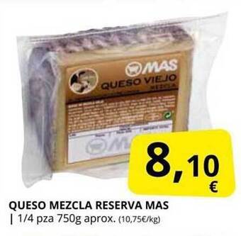 Supermercados MAS Queso Mezcla Reserva Mas oferta