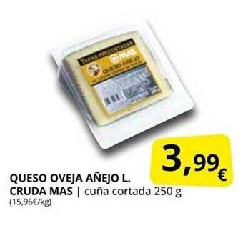 Supermercados MAS Queso Oveja Añejo L Cruda Mas oferta