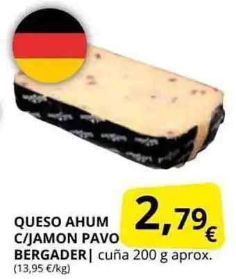 Supermercados MAS Queso Ahum C Jamon Pavo Bergader oferta