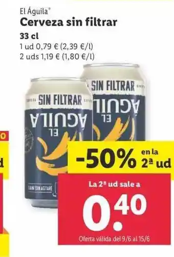 Lidl -50% En La 2a Ud El águila Cerveza Sin Filtrar oferta