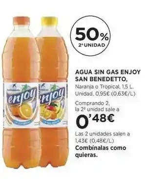 Hipercor 50% 2a Unidad Agua Sin Gas Enjoy San Benedetto oferta