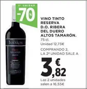Hipercor 2a Unidad -70% Vino Tinto Reserva D.o. Ribera Del Duero Altos Tamarón oferta