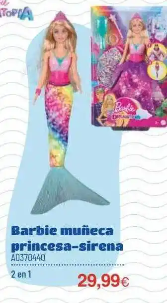 Juguettos Barbie Muñeca Princesa-sirena oferta