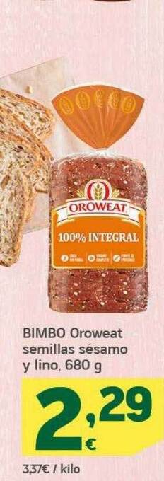 HiperDino Bimbo Oroweat Semillas Sésamo Y Lino oferta