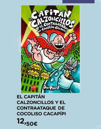 Hipercor El Capitan Calzoncillos Y El Contraataque De Cocoliso Cacapipi oferta