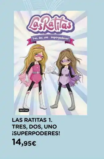 Hipercor Las Ratitas 1. Tres Dos Uno ¡superpoderes! oferta