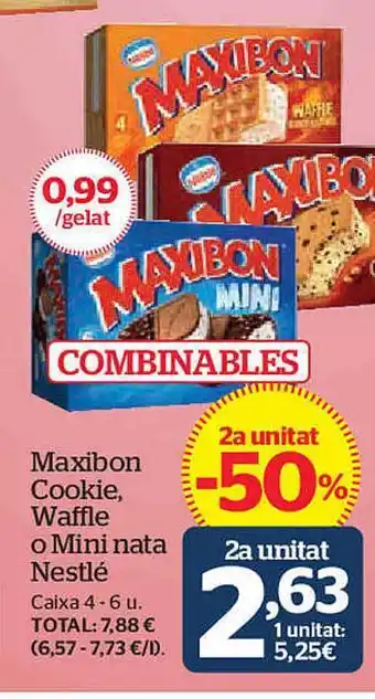 La Sirena 2a Unitat -50% Maxibon Cookie Waffle O Mini Nata Nestlé oferta
