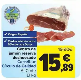 Carrefour Centro De Jamón Reserva Deshuesado Carrefour Círculo De Calidad oferta