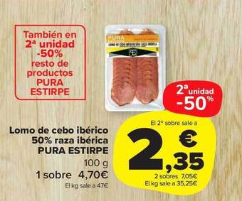 Carrefour Market 2a Unidad -50% Lomo De Cebo Ibérico 50% Raza Ibérica Pura Estirpe oferta