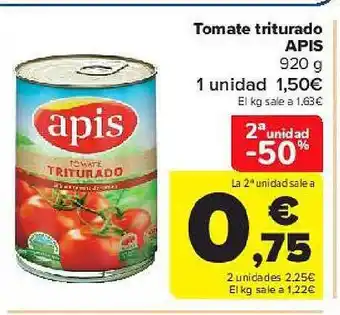 Carrefour 2a Unidad -50% Tomate Triturado Apis oferta