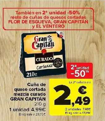 Carrefour 2a Unidad -50% Cuña De Queso Cortada Mezcla Curado Gran Capitán oferta