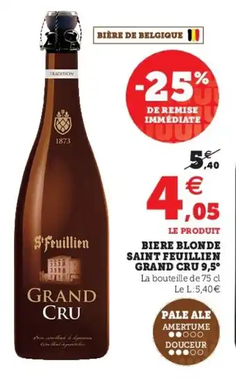 Super U Biere Blonde Saint Feuillien Grand Cru 9,5 offre