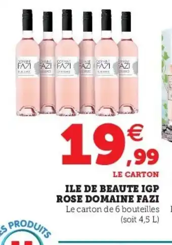 Super U Ile de Beaute IGP Rose Domaine Fazi offre