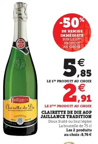 Super U Clairette de Die AOP Jaillance Tradition offre