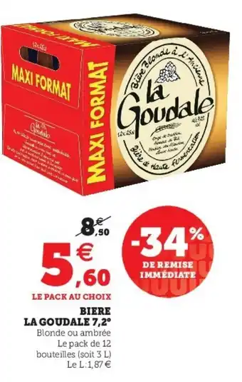 Super U Biere la goudale 7,2 offre