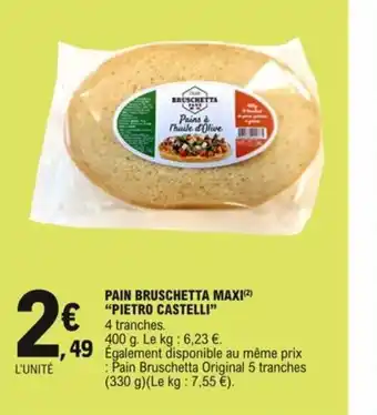 Pain Bruschetta Maxi Pietro Castelli