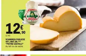E.Leclerc Scamorza Pugliese 44% Mat Gr Pietro Castelli offre