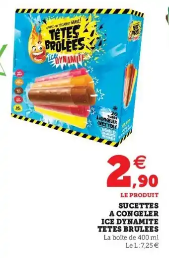 Sucettes a congeler ice dynamite tetes brulees