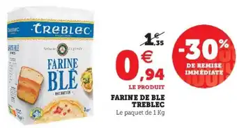 Super U Farine de ble treblec offre