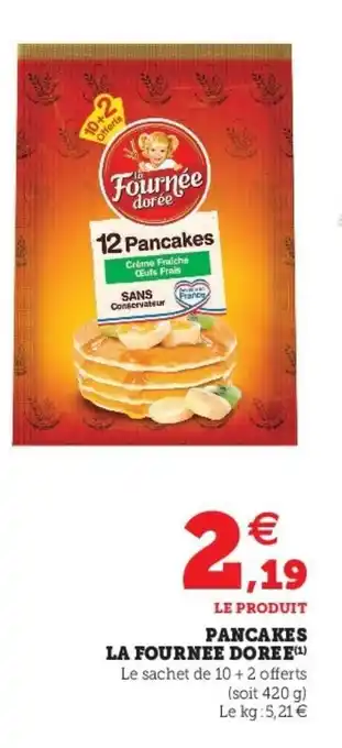Super U Pancakes la fournee doree offre