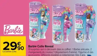 Carrefour Barbie cutie reveal barbie cutie reveal offre
