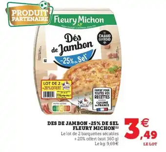 Super U Des de jambon -25% de sel fleury michon offre