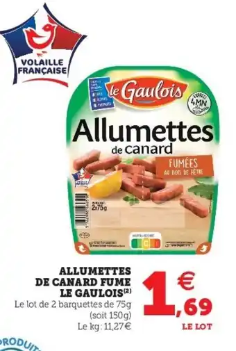 Super U Allumettes de canard fume le gaulois offre