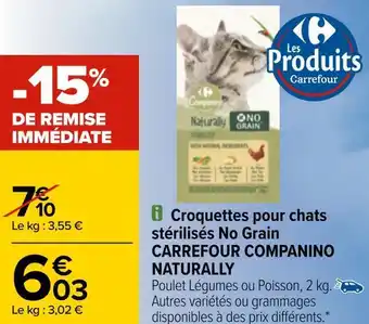 Carrefour Carrefour companino naturally croquettes pour chats stérilisés no grain offre