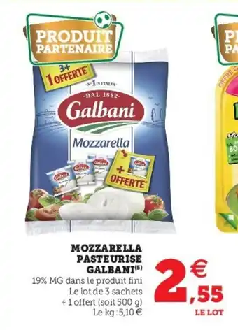 Super U Mozzarella pasteurise galbani offre