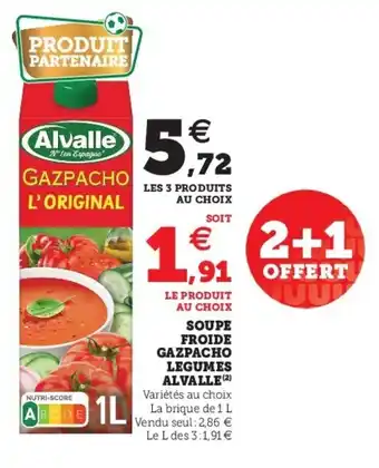Super U Soupe froide gazpacho legumes alvalle offre
