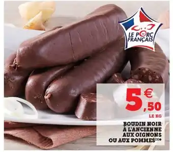 Super U Boudin noir à l'ancienne aux oignons ou aux pommes offre
