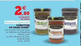 Super U Confiture Ou Gelée Corse Maison Cappaccini offre