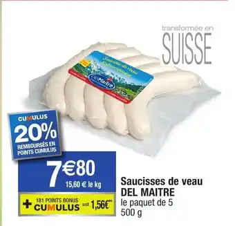 Migros Saucisses De Veau Del Maitre offre