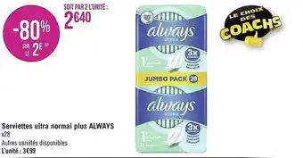 Géant Casino Serviettes Ultra Normal Plus Always offre