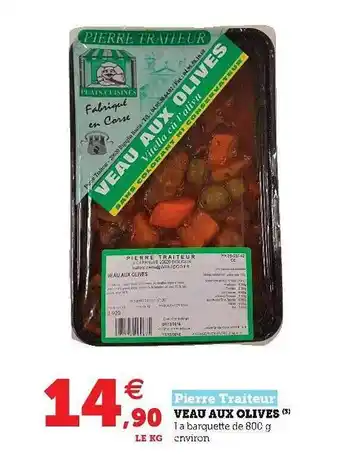 Super U Veau Aux Olives Pierre Traiteur offre