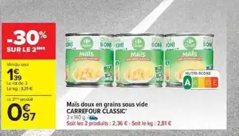 Carrefour Market Maïs Doux En Grains Sous Vide Carrefour Classic' offre
