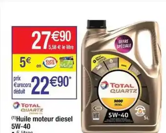 Cora x Carrefour Huile Moteur Diesel 5w-40 Total Quartz offre