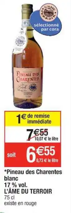 Cora x Carrefour Pineau Des Charentes Blanc 17% Vol. L'âme Du Terroir offre